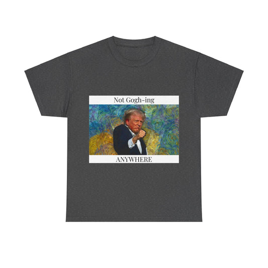 Not Gogh-ing Anywhere Tee